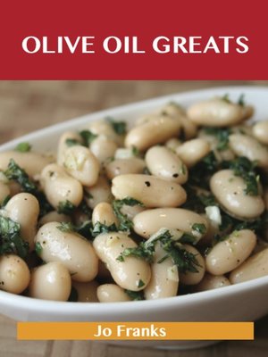 cover image of Olive oil Greats: Delicious Olive oil Recipes, The Top 94 Olive oil Recipes